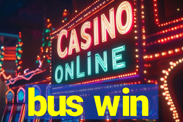 bus win
